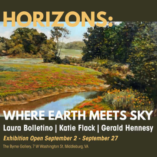 “Horizons: Where Earth Meets Sky” Exhibit at The Byrne Gallery in Middleburg